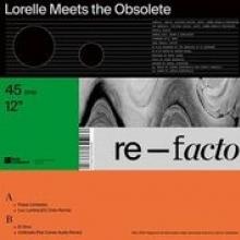 LORELLE MEETS THE OBSOLET  - VINYL RE-FACTO [VINYL]