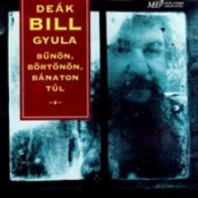 GYULA DEAK BILL  - CD BUNON BORTONON BANATON TUL