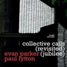 PARKER EVAN & PAUL LYTTO  - CD COLLECTIVE CALLS..