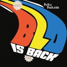 BLO  - CD BULKY BACKSIDE - BLO IS BACK