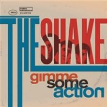 SHAKE  - VINYL GIMME SOME ACTION [VINYL]