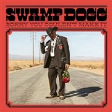 SWAMP DOGG  - CD SORRY YOU COULDN'T MAKE..