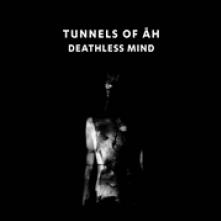 TUNNELS OF AH  - CD DEATHLESS MIND