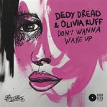 DEDY DREAD & OLIVIA RUFF  - SI DONT WANNA WAKE UP /7
