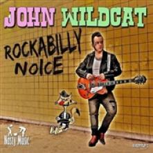 WILDCAT JOHN  - VINYL ROCKABILLY NOICE [VINYL]