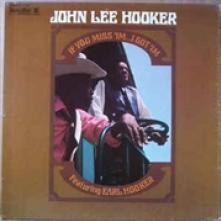 HOOKER JOHN LEE  - VINYL IF YOU MISS 'IM...I GOT.. [VINYL]