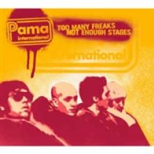 PAMA INTERNATIONAL  - CD TOO MANY FREAKS NOT..
