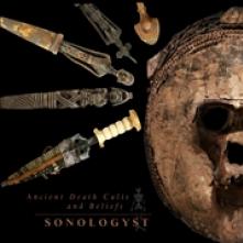 SONOLOGYST  - CD ANCIENT DEATH CULTS AND..