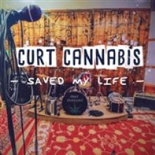 CURT CANNABIS  - CD SAVED MY LIFE