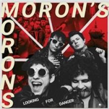 MORON'S MORONS  - VINYL LOOKING FOR DANGER [VINYL]