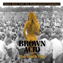  BROWN ACID - THE TENTH TRIP / VARIOUS - suprshop.cz