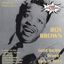 BROWN ROY  - CD GOOD ROCKIN BROWN IS BACK IN TOWN