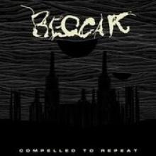 BEGGAR  - CD COMPELLED TO REPEAT