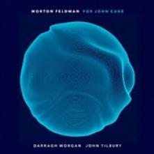 MORGAN DARRAGH & JOHN TI  - CD MORTON FELDMAN FOR JOHN..