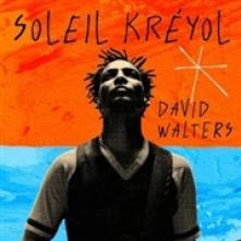WALTERS DAVID  - CD SOLEIL KREYOL [DIGI]