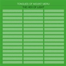 TONGUES OF MOUNT MERU  - VINYL HEX OF LIGHT [VINYL]
