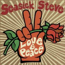 STEVE SEASICK  - CD LOVE & PEACE