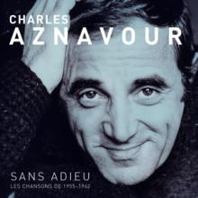 AZNAVOUR CHARLES  - CD SANS ADIEU LES CH..