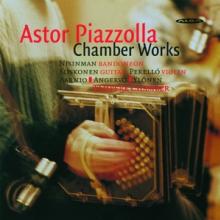 PIAZZOLLA ASTOR  - CD CHAMBER WORKS