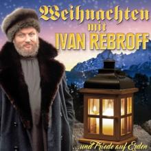 REBROFF IVAN  - CD WEIHNACHTEN MIT IVAN..