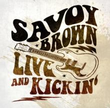 SAVOY BROWN  - CD LIVE AND KICKIN'