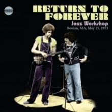 RETURN TO FOREVER  - CD JAZZ WORKSHOP, BO..