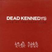 DEAD KENNEDYS  - CD LIVE AT THE DEAF CLUB