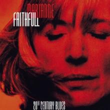 FAITHFULL MARIANNE  - CD 20TH CENTURY BLUE..