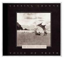 CASTING CROWNS  - CD VOICE OF TRUTH: T..