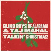 BLIND BOYS OF ALABAMA & TAJ MA  - CD TALKIN CHRISTMAS