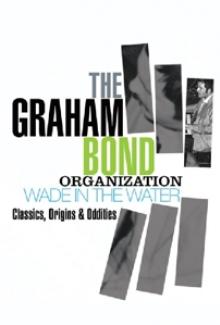 BOND GRAHAM  - 4xCD WADE IN THE WATER
