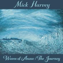 HARVEY MICK  - CD WAVES OF ANZAC/THE..