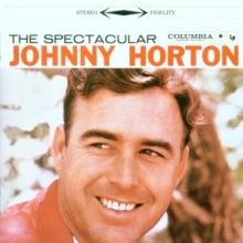 HORTON JOHNNY  - CD SPECTACULAR JOHNNY HORTON