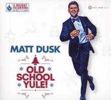 DUSK MATT  - CD OLD SCHOOL YULE!