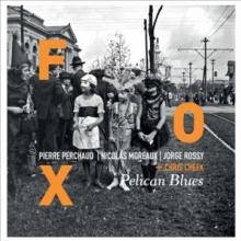 FOX  - CD PELICAN BLUES