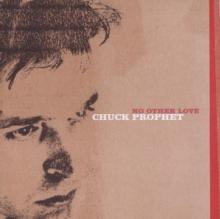 PROPHET CHUCK  - CD NO OTHER LOVE
