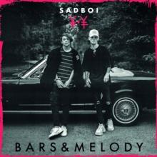 BARS & MELODY  - CD SADBOI