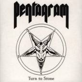 PENTAGRAM  - CDG TURN TO STONE