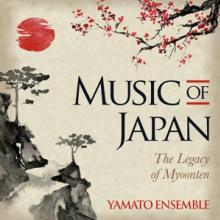 YAMATO ENSEMBLE  - CD MUSIC OF JAPAN - THE..