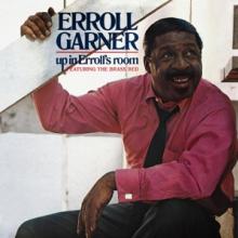 GARNER ERROLL  - CD UP IN ERROLL'S ROOM [DIGI]