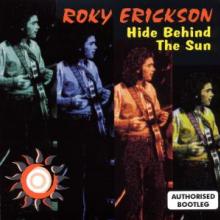 ERICKSON ROKY  - CD HIDE BEHIND THE SUN