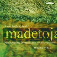 MADETOJA L.  - CD COMPL. ORCHESTRAL WORKS 1