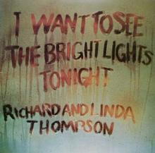 THOMPSON RICHARD & LINDA  - VINYL I WANT TO SEE THE.. -HQ- [VINYL]