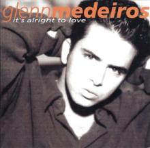 MEDEIROS GLENN  - CD IT'S ALRIGHT TO LOVE