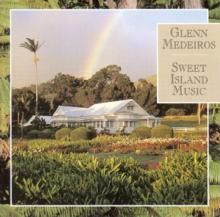 MEDEIROS GLENN  - CD SWEET ISLAND MUSIC