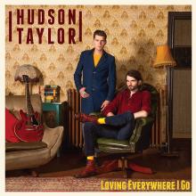 TAYLOR HUDSON  - CD LOVING EVERYWHERE I GO