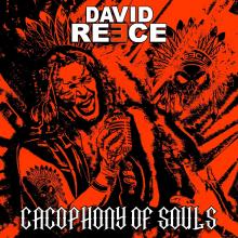 REECE DAVID  - CD CACOPHONY OF SOULS