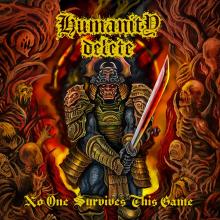 HUMANITY DELETE  - CD NO ONE SURVIVES THIS GAME