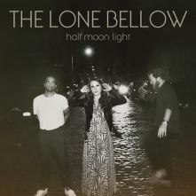 LONE BELLOW  - CD HALF MOON LIGHT