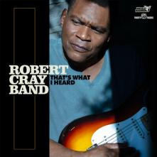 ROBERT CRAY BAND  - CD THAT'S WHAT I HEARD